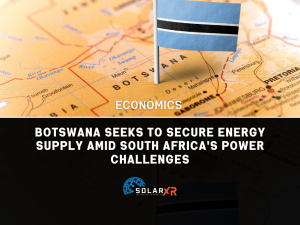 Botswana's Renewable Energy Ambitions - Exploring the Implications of Sourcing Power from South Africa's Strained Grid