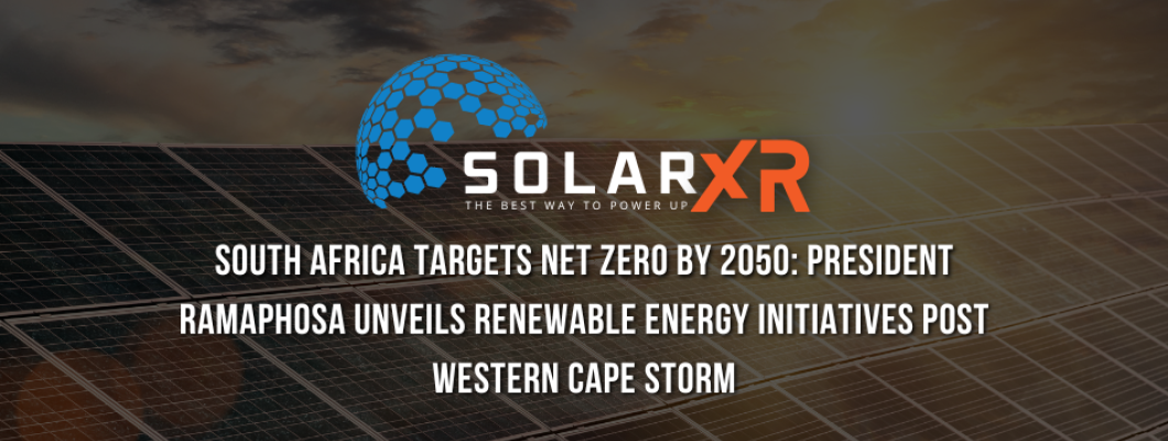 South Africa Targets Net Zero by 2050: President Ramaphosa Unveils Renewable Energy Initiatives Post Western Cape Storm