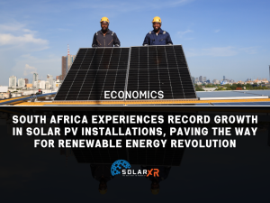 South Africa Sees Surge in Solar PV Installations, Promising a Bright Future for Renewable Energy